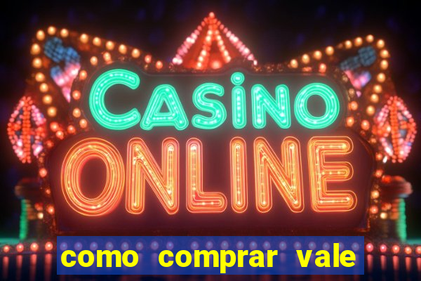 como comprar vale sorte online